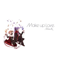 Make up Love by MineK album reviews, ratings, credits