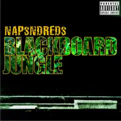 Blackboard Jungle by NapsNdreds album reviews, ratings, credits