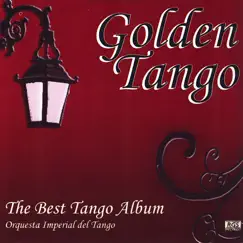 Golden Tango by Orquesta Imperial Del Tango album reviews, ratings, credits