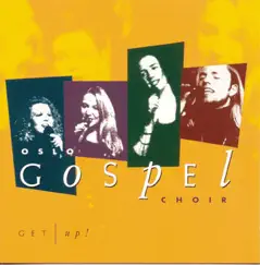 Get Up! by Oslo Gospel Choir album reviews, ratings, credits