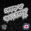 Keep It Street - Single album lyrics, reviews, download