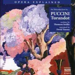 Puccini: Opera Explained - Turandot by David Timson album reviews, ratings, credits