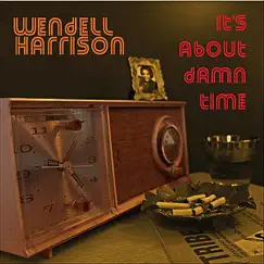 It's About Damn Time by Wendell Harrison album reviews, ratings, credits