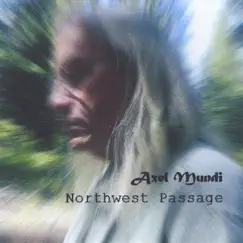 Northwest Passage by Axel Mundi album reviews, ratings, credits