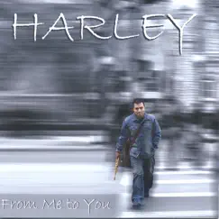 From Me To You by Harley album reviews, ratings, credits