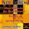Ned Rorem - Nine Episodes For Four Players - Dances - Spring Music album lyrics, reviews, download