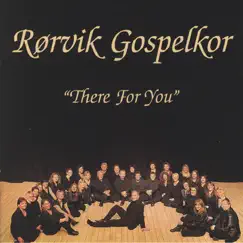 There for You by Rørvik Gospelkor album reviews, ratings, credits