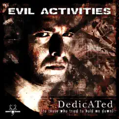 Dedicated (To Those Who Tried To Hold Me Down) - EP by Evil Activities album reviews, ratings, credits