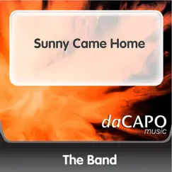 Sunny Came Home - Single by The Band album reviews, ratings, credits