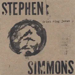 Drink Ring Jesus by Stephen Simmons album reviews, ratings, credits