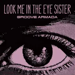 Look Me In the Eye Sister Song Lyrics