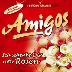Ich schenke dir rote Rosen by Amigos album reviews, ratings, credits