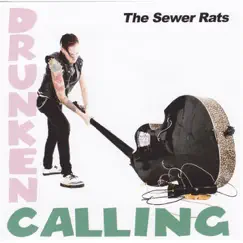Drunken Calling - EP by The Sewer Rats album reviews, ratings, credits