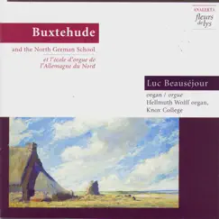 Buxtehude and the North German School by Luc Beausejour album reviews, ratings, credits