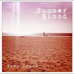 Summer Blood by Work Drugs album reviews, ratings, credits