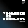 Violence Is Timeless album lyrics, reviews, download