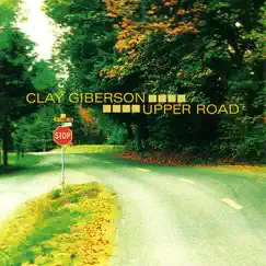 Upper Road by Clay Giberson album reviews, ratings, credits