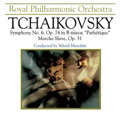 Tchaikovsky: Symphony No.6 In B Minor - 