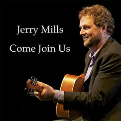 Come Join Us - Single by Jerry Mills album reviews, ratings, credits
