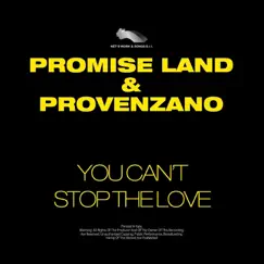 You Can't Stop the Love - Single by Promise Land & Provenzano album reviews, ratings, credits