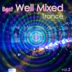 Best of Well Mixed - Trance Vol. 2 by Various Artists album reviews, ratings, credits