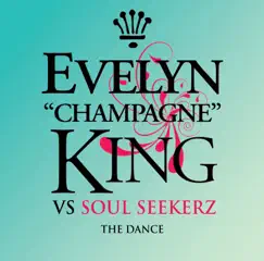 The Dance (Evelyn 'Champagne' King Vs. Soul Seekerz Domestic Mix) - Single by Evelyn 