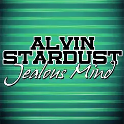Jealous Mind by Alvin Stardust album reviews, ratings, credits