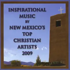 Inspirational Music by New Mexico's Top Christian Artists 2009 by Various Artists album reviews, ratings, credits