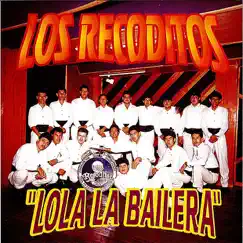 Lola La Bailera by Banda Los Recoditos album reviews, ratings, credits