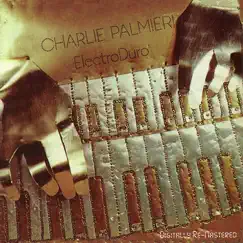 Electro Duro (Remastered) by Charlie Palmieri album reviews, ratings, credits