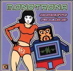 Hawkeye & Firebird by Monotrona album reviews, ratings, credits
