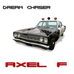 Axel F - EP by Dream Chaser album reviews, ratings, credits