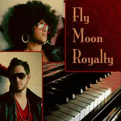 Fly Moon Royalty by Fly Moon Royalty album reviews, ratings, credits
