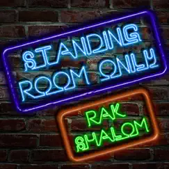 Standing Room Only by Rak Shalom album reviews, ratings, credits