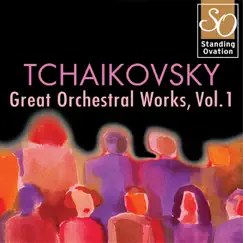 Tchaikovsky: Great Orchestral Works, Vol. 1 (Standing Ovation Series) by Various Artists album reviews, ratings, credits