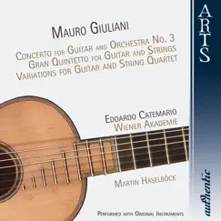 Giuliani: Concerto for Guitar and Orchestra No. 3, Gran Quintetto for Guitar and Strings, Variations for Guitar and String Quartet by Edoardo Catemario, Martin Haselböck & Wiener Akademie album reviews, ratings, credits