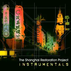 Instrumentals by The Shanghai Restoration Project album reviews, ratings, credits