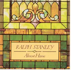 Almost Home by Ralph Stanley album reviews, ratings, credits