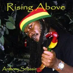 Rising Above by Anthony Selassie album reviews, ratings, credits