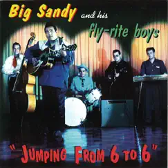 Jumping From 6 to 6 by Big Sandy & His Fly-Rite Boys album reviews, ratings, credits
