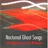 Nocturnal Ghost Songs album lyrics, reviews, download