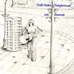 Tall Oaks and Tanglewood by Jill Detroit album reviews, ratings, credits