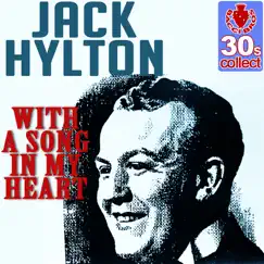 With a Song in My Heart (Remastered) - Single by Jack Hylton album reviews, ratings, credits