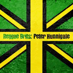 Reggae Brits: Peter Hunnigale by Peter Hunnigale album reviews, ratings, credits