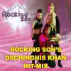 Rocking Son's Dschinghis Khan Hit-Mix - Single album lyrics, reviews, download