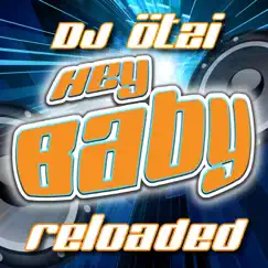 Hey Baby - Reloaded Extended Song Lyrics