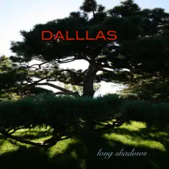 Long Shadows by Dalllas album reviews, ratings, credits