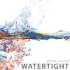 Watertight album lyrics, reviews, download