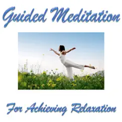 Guided Meditation for Achieving Relaxation by Guided Meditation album reviews, ratings, credits