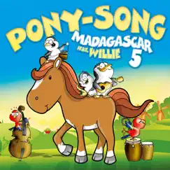 Pony-Song (feat. Willie) - Single by Madagascar 5 album reviews, ratings, credits